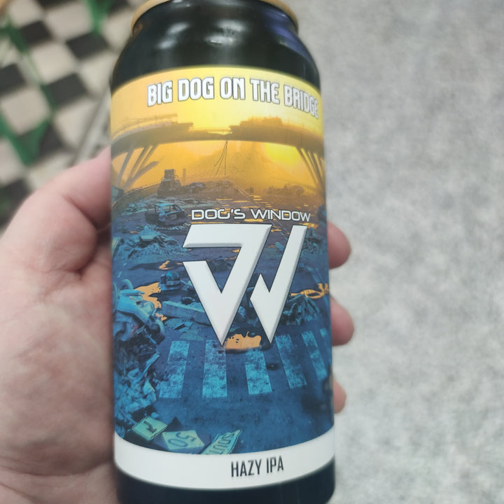 Dogs Window - Big Dog on the Bridge - Hazy IPA (440ml Can) - Pop’n’Hops