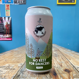 Lost and Grounded - No Rest For Dancers (440ml Can)